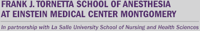 Frank J. Tornetta School of Anesthesia at Einstein Medical Center Montgomery / La Salle University Graduate Nursing